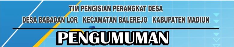 Tahapan Pelaksanaan Pengisian Perangkat Desa Babadan Lor